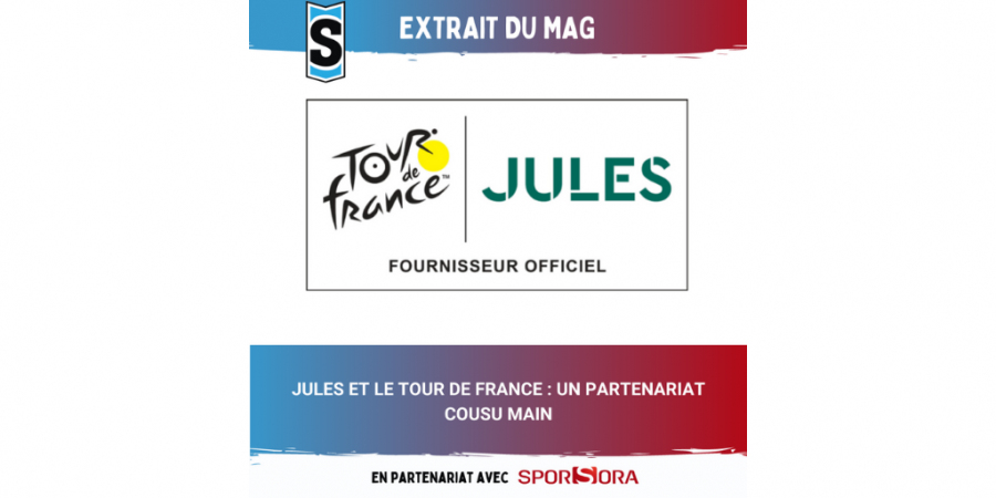[Sport Stratégies] EXTRAIT DU MAG : « JULES ET LE TOUR DE FRANCE : UN PARTENARIAT COUSU MAIN »