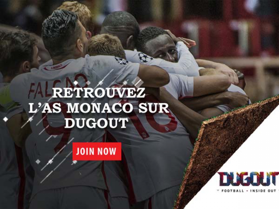 L’AS Monaco dans l’aventure Dugout