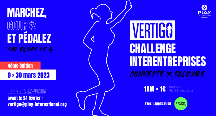 [PLAY INTERNATIONAL] Inscrivez-vous au Vertigo Challenge connecté et solidaire !