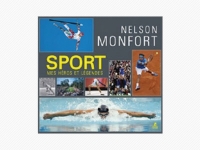 &quot;Sport : mes héros et légendes&quot;, par Nelson Monfort