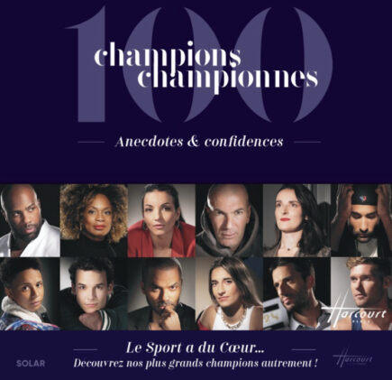 [Le Sport a du Coeur] 100 Champions Championnes, anecdotes et confidences