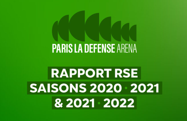 [PARIS LA DEFENSE ARENA] Rapport RSE saisons 2020/2021 & 2021/2022