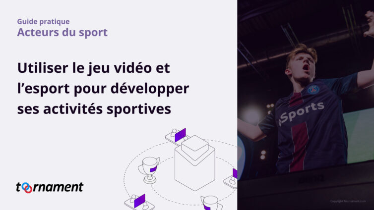 [TOORNAMENT] Guide pratique sport et esport