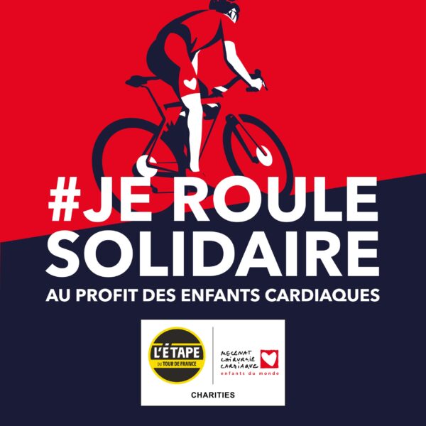[MECENAT CHIRURGIE CARDIAQUE] Etape du Tour x Mécénat Chirurgie Cardiaque