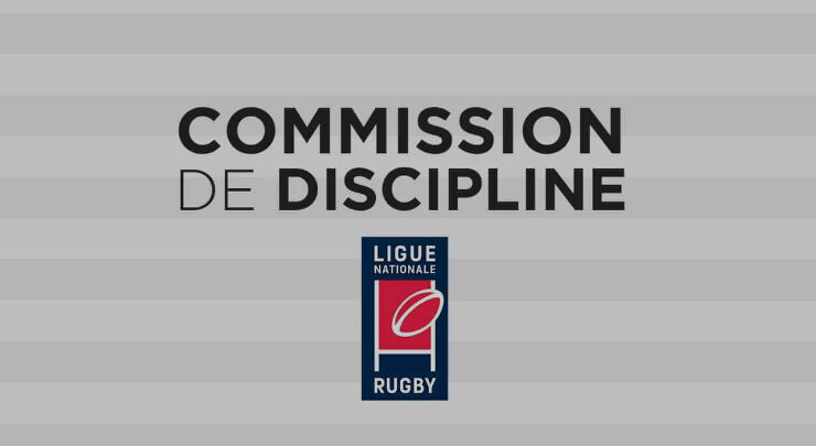 [LNR] Les convocations de la commission de discipline et des règlements - J25 TOP 14