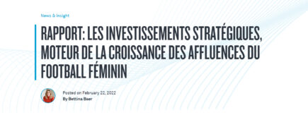 [TWO CIRCLES] Rapport TWO CIRCLES: Affluences records du football féminin en Europe, Stratégie des "Grands Matchs"