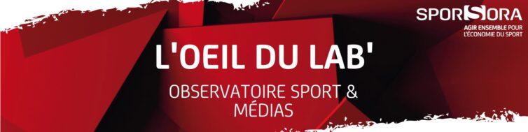 [L'oeil du lab' SPORSORA] Nouvelles pratiques : Analyse du « Pay-Per-View »