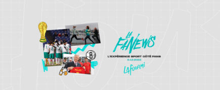 [LA FOURMI] LA FANEWS : L'expérience sport côté fans