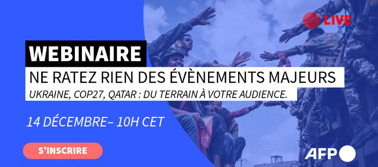 [AFP] Webinaire - Ne ratez rien des évènements majeurs