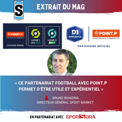 [Sport Stratégies] EXTRAIT DU MAG : « CE PARTENARIAT FOOTBALL AVEC POINT.P PERMET D’ÊTRE UTILE ET EXPÉRIENTIEL »