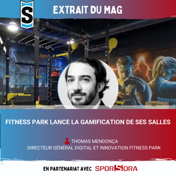 [Sport Stratégies] EXTRAIT DU MAG : « FITNESS PARK LANCE LA GAMIFICATION DE SES SALLES »
