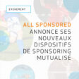ALL SPONSORED POURSUIT SON DÉVELOPPEMENT POUR FAIRE RAYONNER LE SPONSORING DE PROXIMITÉ SUR TOUT LE TERRITOIRE
