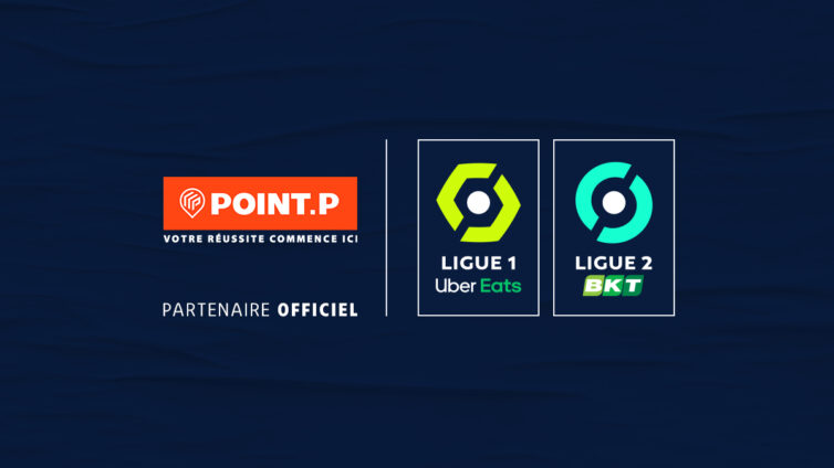 LA LIGUE 1 UBER EATS, LA LIGUE 2 BKT ET LA D1 ARKEMA SIGNENT UN PARTENARIAT AVEC POINT.P
