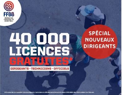 40 000 LICENCES OFFERTES PAR LA FFBB  POUR TOUT NOUVEAU DIRIGEANT EN CLUB