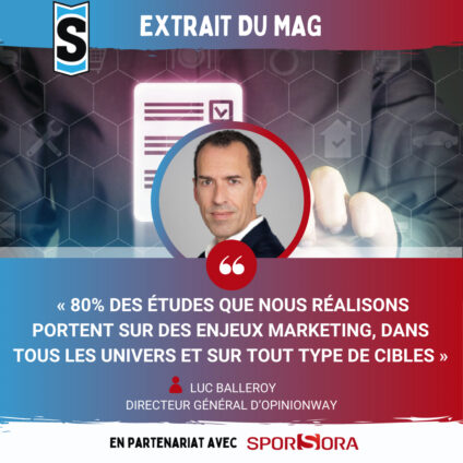[Sport Stratégies] EXTRAIT DU MAG : « 80% des études que nous réalisons portent sur des enjeux marketing, dans tous les univers et sur tout type de cibles »