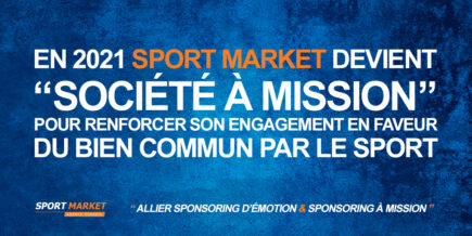SPORT MARKET DEVIENT « SOCIÉTÉ À MISSION » POUR RENFORCER SON ENGAGEMENT EN FAVEUR DU BIEN COMMUN PAR LE SPORT