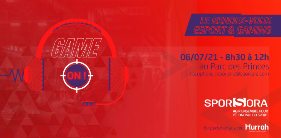 GAME ON ! LE RDV ESPORT & GAMING DE SPORSORA