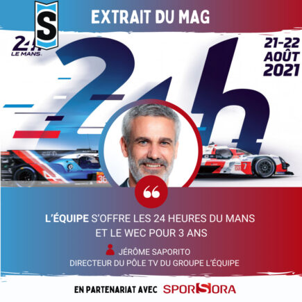 [Sport Stratégies] « l’Equipe s’offre les 24 heures du Mans et le WEC pour 3 ans »