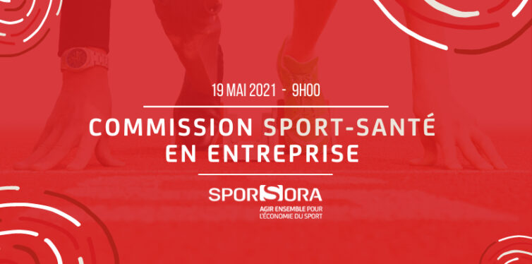 RÉUNION COMMISSION SPORT-SANTÉ EN ENTREPRISE