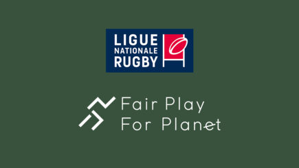 LA LIGUE NATIONALE DE RUGBY DEVIENT LA PREMIERE LIGUE PROFESSIONNELLE PARTENAIRE DE FAIR PLAY FOR PLANET