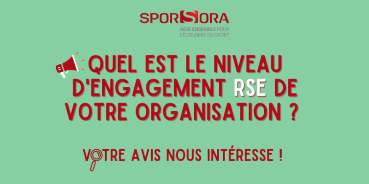 ENQUÊTE SPORSORA - Quel est le niveau d'engagement RSE de votre organisation ?