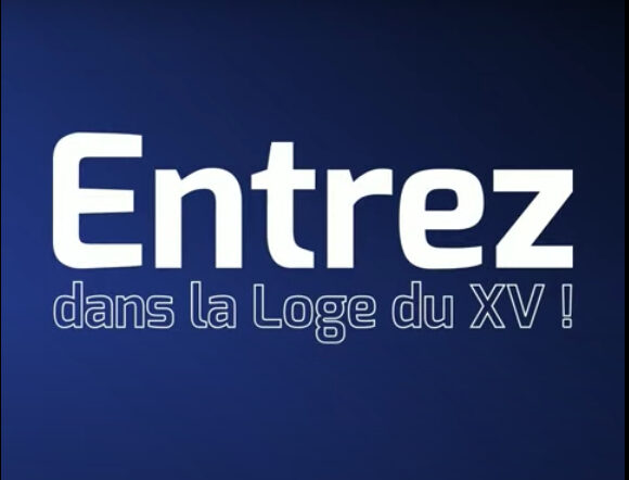 LA LOGE DU XV : L'HOSPITALITE VIRTUELLE DE FRANCE RUGBY