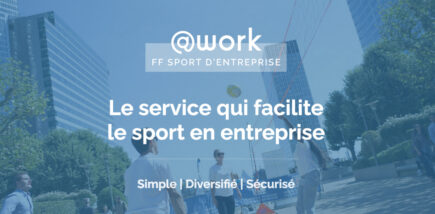 La FF Sport d'Entreprise lance sa plateforme digitale @work