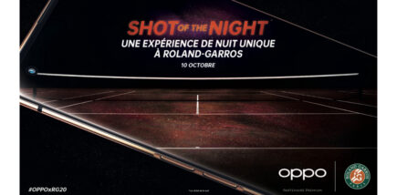 HAVAS accompagne OPPO avec UNE EXPÉRIENCE INÉDITE DE NUIT A ROLAND-GARROS.