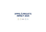 Appel à projets "Impact 2024"