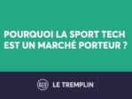 Pourquoi la Sport Tech est un marché porteur ?