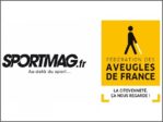 SPORTMAG et la Fédération des Aveugles