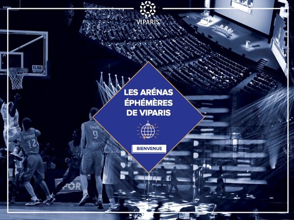 Les Arénas Ephémères de Viparis