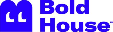 BOLD HOUSE