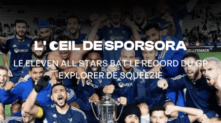 Le Eleven All Stars bat le record du GP Explorer de Squeezie
