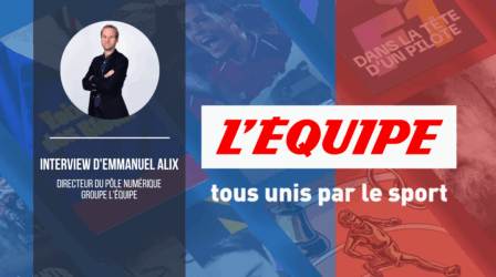 Expert Média : Emmanuel Alix, Directeur du Pôle Numérique du Groupe L'Equipe