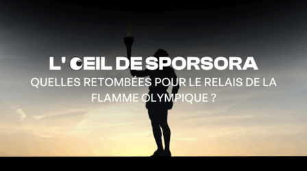 Quelles retombées pour le Relais de la Flamme Olympique ?