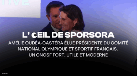 L'œil de SPORSORA : Amélie Oudéa-Castéra élue présidente du Comité national olympique et sportif français. Un CNOSF fort, utile et moderne
