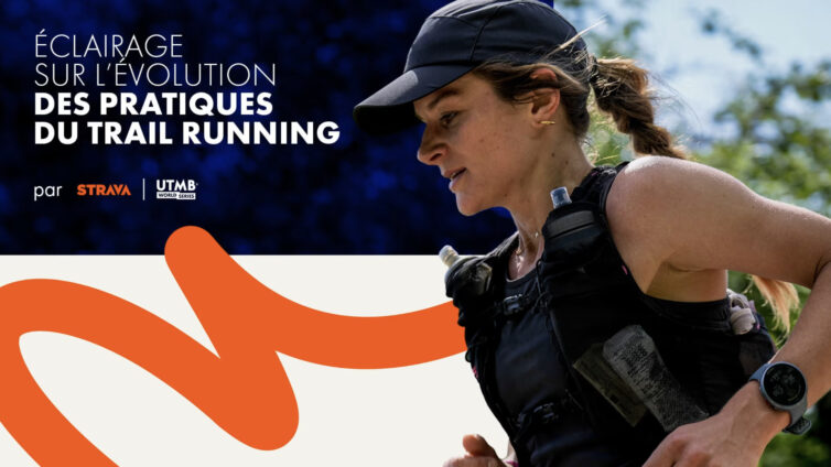 [UTMB] UTMB WORLD SERIES ANNONCE UNE COLLABORATION STRATÉGIQUE AVEC STRAVA ET RÉVÈLE UNE ÉTUDE COMMUNE SUR L’ÉVOLUTION DU TRAIL RUNNING