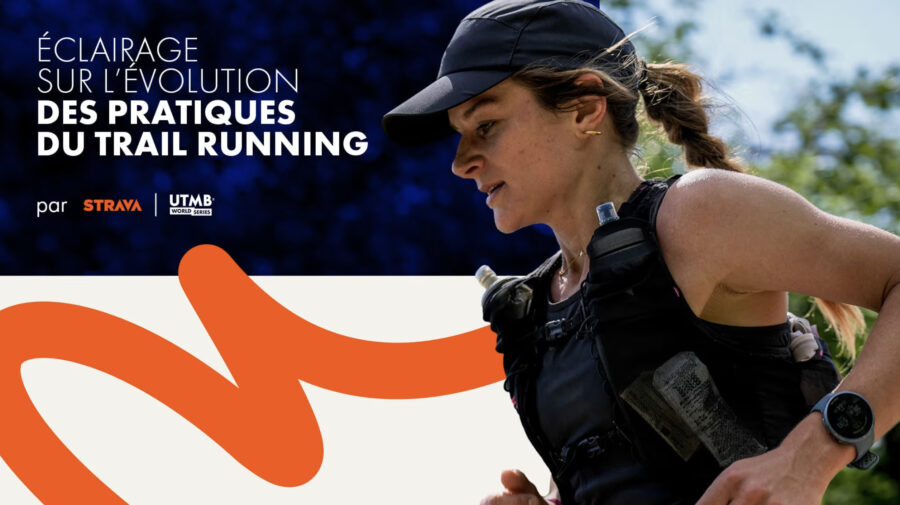 [UTMB] UTMB WORLD SERIES ANNONCE UNE COLLABORATION STRATÉGIQUE AVEC STRAVA ET RÉVÈLE UNE ÉTUDE COMMUNE SUR L’ÉVOLUTION DU TRAIL RUNNING