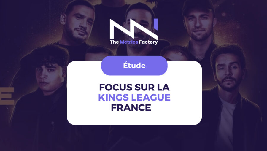 [The Metrics Factory] Étude Kings League Sporsora X TMF