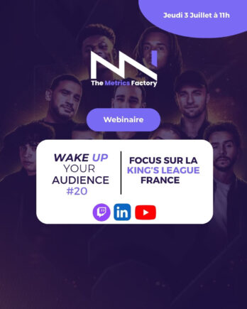 [The Metrics Factory] Invitation Webinar : L'analyse du sponsoring de la KINGS LEAGUE