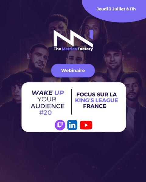 [The Metrics Factory] Invitation Webinar : L'analyse du sponsoring de la KINGS LEAGUE