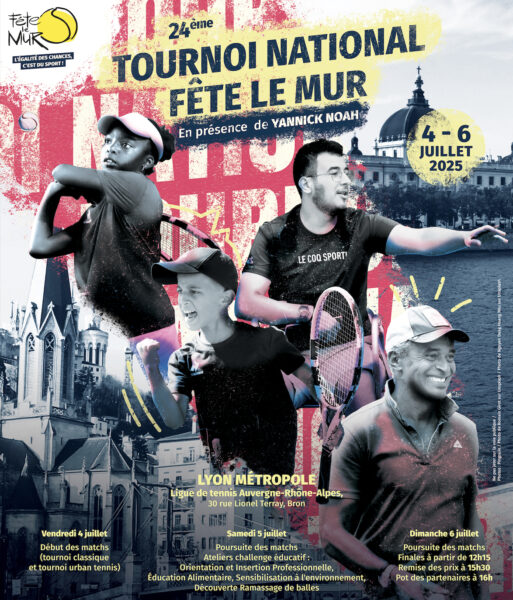 [Fête le Mur] FÊTE LE MUR ORGANISE SON PLUS GRAND ÉVÉNEMENT DE L’ANNÉE À BRON : UN TOURNOI NATIONAL POUR FAIRE RIMER TENNIS, INCLUSION ET ENGAGEMENT CITOYEN
