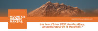 [Mountain Change Makers] Les Jeux d’hiver 2030 dans les Alpes, un accélérateur de la transition ?