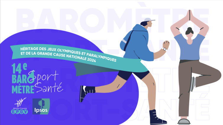 [FFEPGV] 14e Baromètre Sport-Santé FFEPGV x IPSOS : Après les Jeux, des Français en forme olympique : Des Français plus actifs et particulièrement conscients des bénéfices de l’activité physique