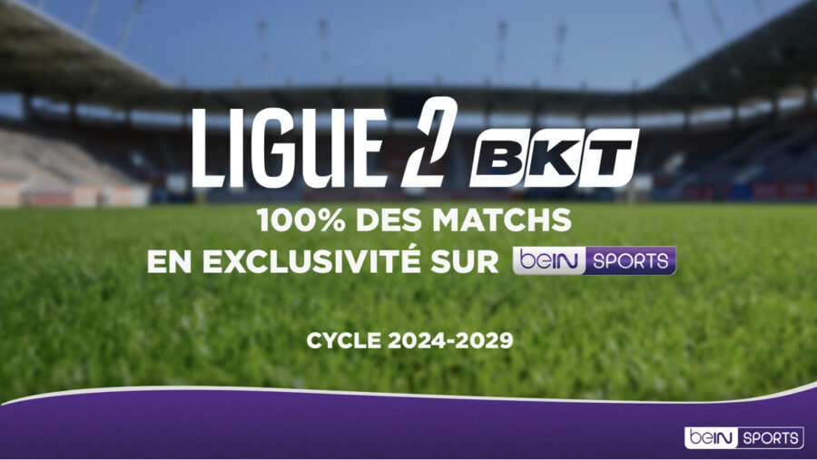 beIN SPORTS ACQUIERT L'INTÉGRALITÉ DE LA LIGUE 2 BKT JUSQU'EN 2029