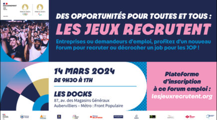[Paris2024] Forum « LES JEUX RECRUTENT » édition n°2 : 12 500 offres à pourvoir !