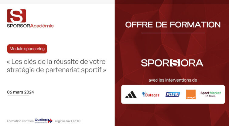 SPORSORACADÉMIE - LES CLÉS DE LA RÉUSSITE DE VOTRE STRATÉGIE DE PARTENARIAT SPORTIF