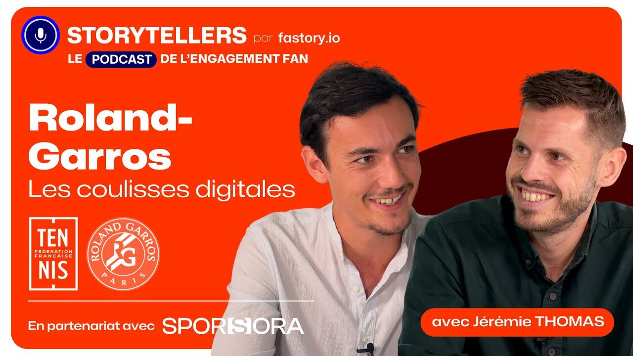 Derrière Roland-Garros : La métamorphose digitale de la FFT - Podcast 🎙️STORYTELLERS- Jérémie Thomas