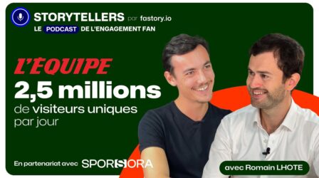 L'Équipe: Construire et Engager une Communauté de Fans - Romain Lhote - Podcast 🎙️STORYTELLERS